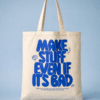 Make Stuff Even If It’s Bad Tote