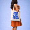 Make Stuff Even If It’s Bad Tote